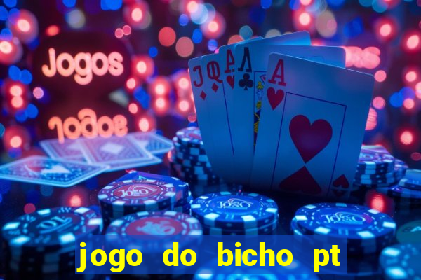 jogo do bicho pt rio 11hs hoje